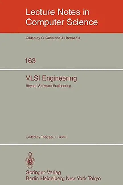 VLSI Engineering: Beyond Software Engineering by Tosiyasu Kunii