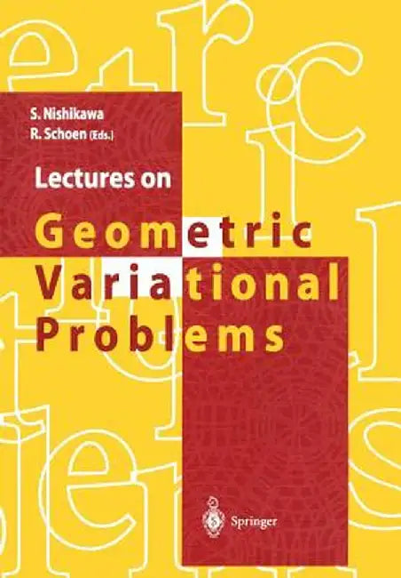Lectures on Geometric Variational Problems by Seiki Nishikawa
