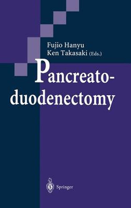 Pancreatoduodenectomy by Fujio Hanyu
