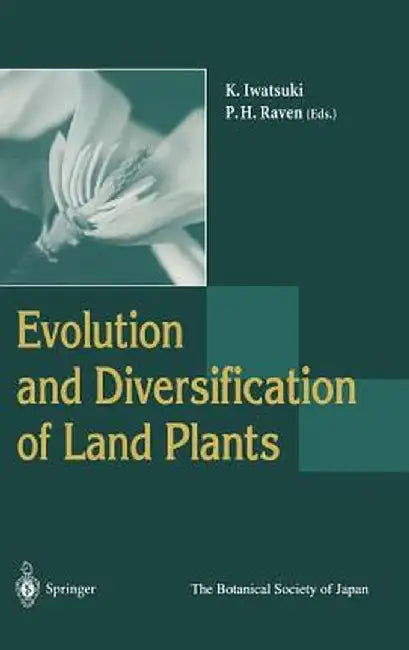 Evolution and Diversification of Land Plants by Kunio Iwatsuki