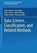 Data Science Classification And Related Methods: Proceedings of the Fifth Conference of the International Federation of Classification Societies by Chikio Hayashi, K. Yajima