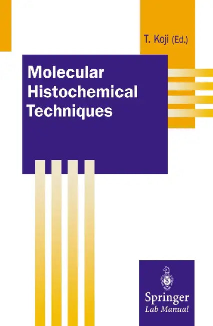 Molecular Histochemical Techniques by Takehiko Koji