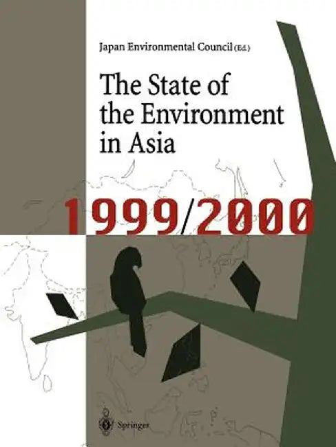 The State of the Environment in Asia: 1999/2000 by The Japan Environmental Council
