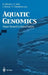 Aquatic Genomics: Steps Toward a Great Future by N. Shimizu