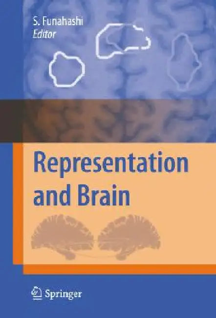 Representation and Brain by Shintaro Funahashi
