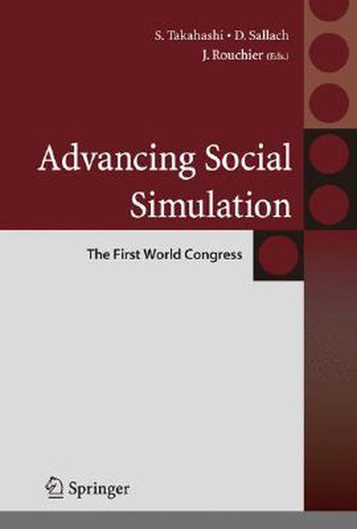 Advancing Social Simulation: The First World Congress by Shingo Takahashi