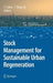 Stock Management For Sustainable Urban Regeneration by Yozo Fujino, Takafumi Noguchi