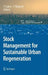 Stock Management For Sustainable Urban Regeneration by Yozo Fujino, Takafumi Noguchi