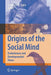 Origins Of The Social Mind: Evolutionary and Developmental Views by Shoji Itakura, Kazuo Fujita
