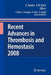 Recent Advances In Thrombosis And Hemostasis by Y. Ikeda, Others
