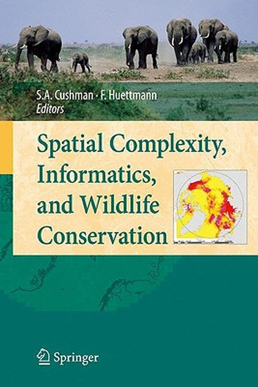 Spatial Complexity, Informatics, and Wildlife Conservation by Samuel A. Cushman