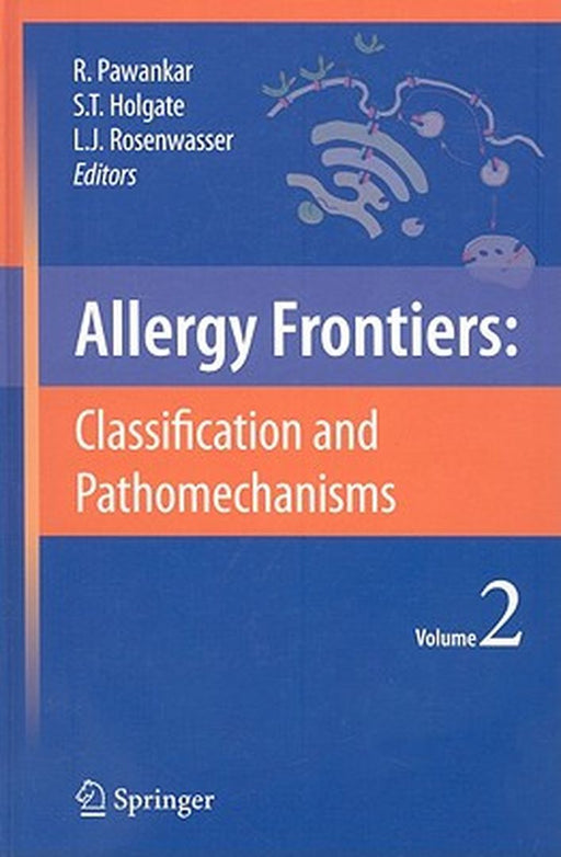 Allergy Frontiers: Classification and Pathomechanisms by Ruby Pawankar