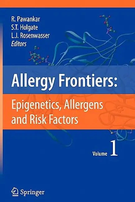 Allergy Frontiers: Epigenetics, Allergens and Risk Factors by Ruby Pawankar