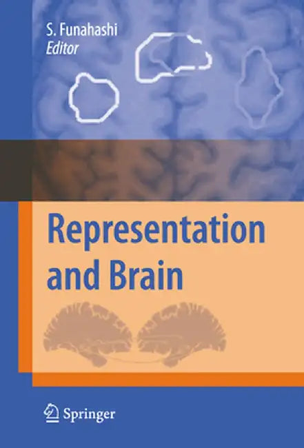 Representation and Brain by Shintaro Funahashi