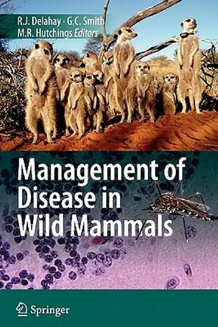Management of Disease in Wild Mammals by Richard Delahay