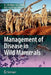 Management of Disease in Wild Mammals by Richard Delahay