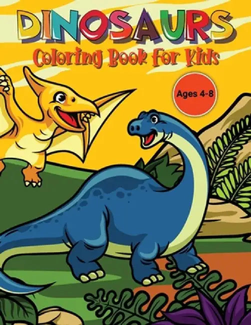 Dinosaurs Activity Book for Kids: Dino Activity Book for Kids Coloring Dinosaurs for Children by Laura Bidden