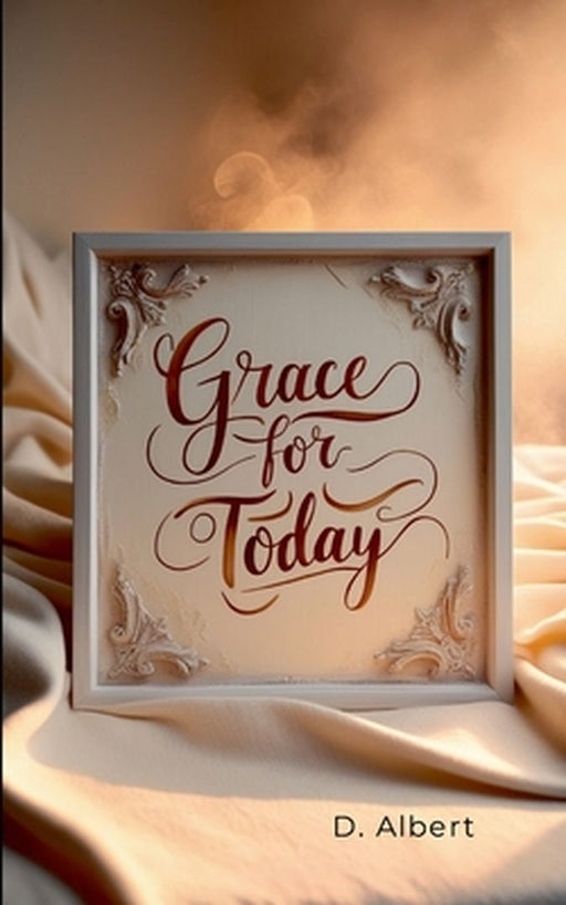 Grace for Today by David Albert