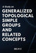 A Study on Generalized Topological Simple Groups and Related Concepts by Selvi C