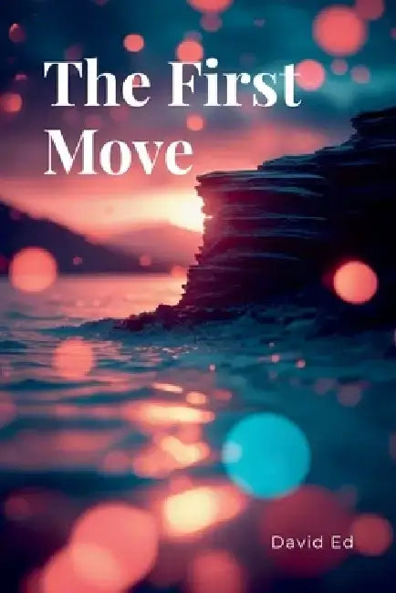 The First Move by David Ed