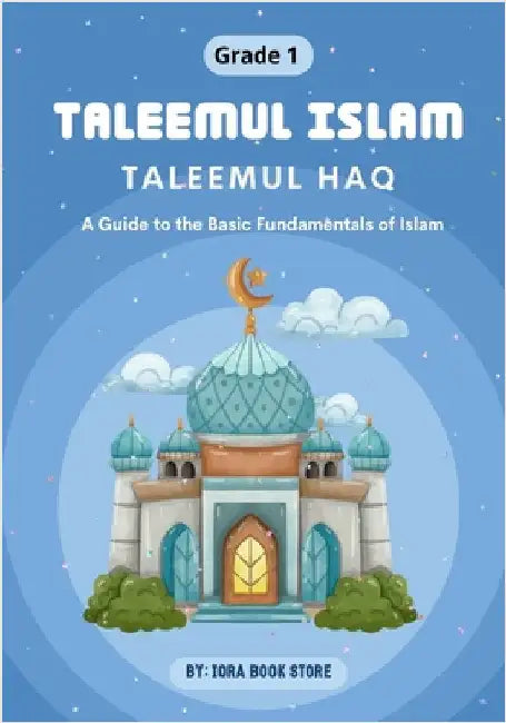 Taleemul Islam: Taleemul Haq - A Guide to the Basic Fundamentals of Islam by Store, Iqra Book