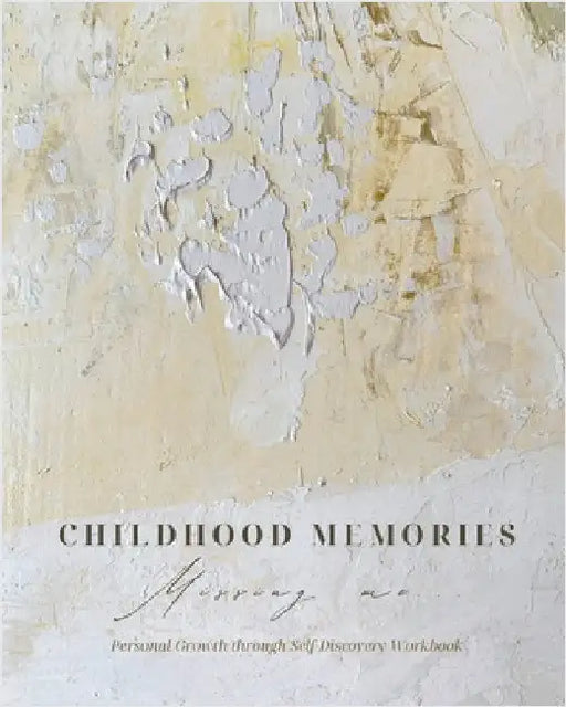 Childhood memories - Missing me - Personal growth through self-discovery workbook by Presley, Amber