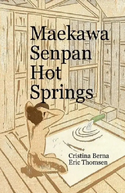 Maekawa Senpan Hot Springs by Cristina Berna, Eric Thomsen