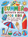 Summer Activity Book for Kids: Dot to Dot, Mazes, Word Search, Scissor Skills by Laura Bidden