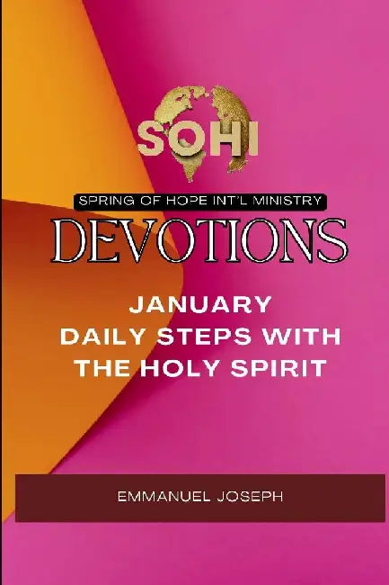 Spring of Hope Devotional: January: Daily Steps with the Holy Spirit by Emmanuel Joseph