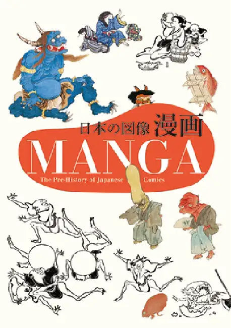 Manga: The Pre-History of Japanese Comics by Nobyoshi Hamada