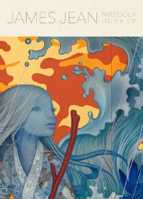 Pareidolia: A Retrospective of Beloved and New Works by James Jean by Jean, James