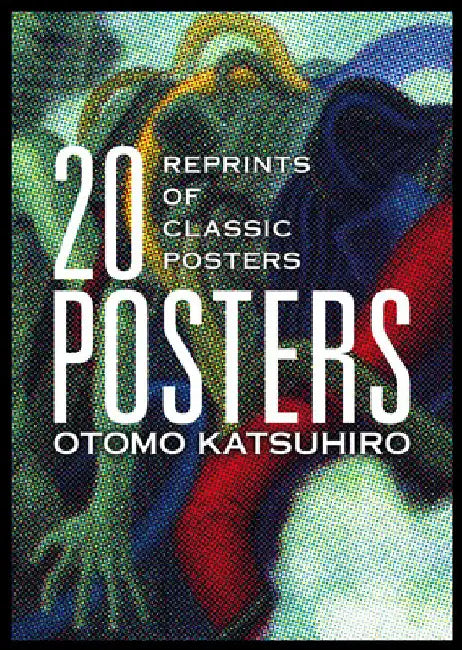 Otomo Katsuhiro: 20 Posters: Reprints of Classic Posters by Katsuhiro Otomo