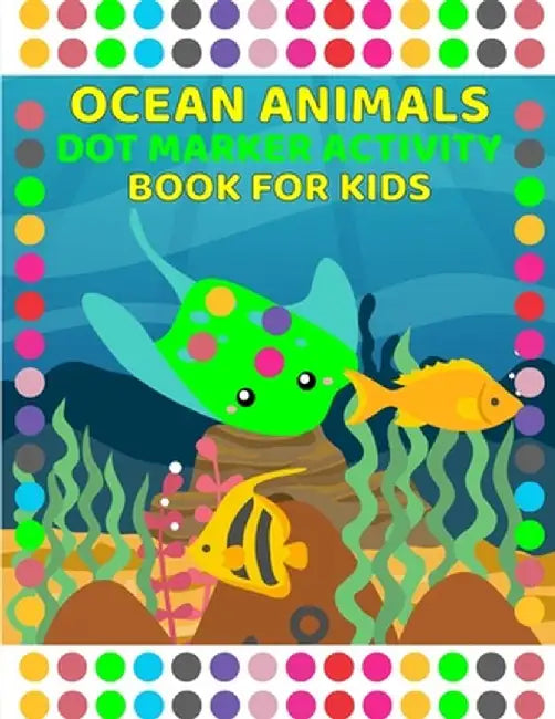 Ocean Activity Book for Kids: Activity Book for Kids 3-6 Years Old by Laura Bidden