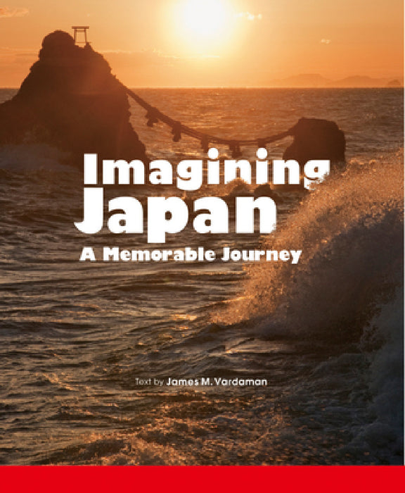 Imagining Japan：a Memorable Journey by James M Verdaman