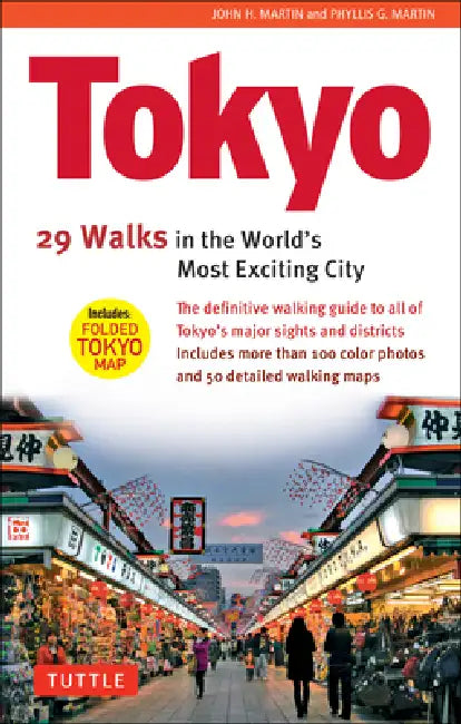 Tokyo, 29 Walks in the World's Most Exciting City [With Folded Tokyo Map] by John H. Martin, Phyllis G. Martin