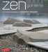 Zen Gardens: The Complete Works of Shunmyo Masuno Japan's Leading Garden Designer by Mira Locher