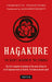 Hagakure: The Secret Wisdom of the Samurai by Yamamoto Tsunetomo