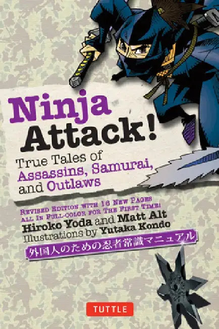 Ninja Attack!: True Tales of Assassins, Samurai, and Outlaws by Hiroko Yoda