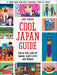 Cool Japan Guide: Fun in the Land of Manga, Lucky Cats and Ramen by Abby Denson