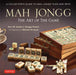 Mah Jongg: The Art of the Game: A Collector's Guide to Mah Jongg Tiles and Sets by Ann Israel