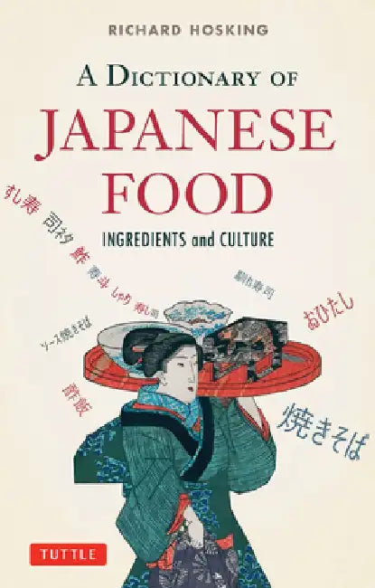 A Dictionary of Japanese Food: Ingredients and Culture by Richard Hosking
