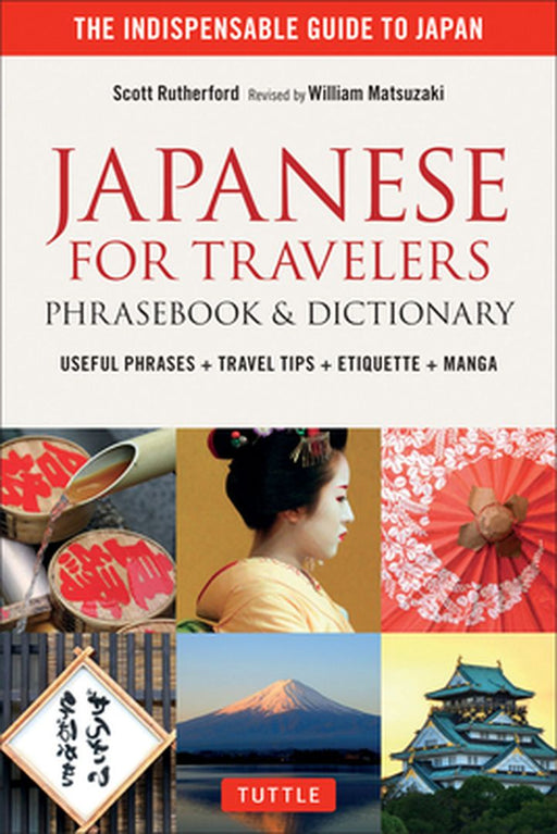 Japanese for Travelers Phrasebook & Dictionary: Useful Phrases + Travel Tips + Etiquette + Manga by Scott Rutherford