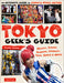 Tokyo Geek's Guide: Manga, Anime, Gaming, Cosplay, Toys, Idols & More - The Ultimate Guide to Japan's Otaku Culture by Gianni Simone