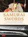 Samurai Swords - A Collector's Guide: A Comprehensive Introduction to History, Collecting and Preservation - Of the Japanese Sword by Clive Sinclaire
