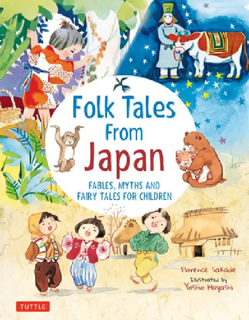 Folktales from Japan: Fables, Myths and Fairy Tales for Children by Florence Sakade