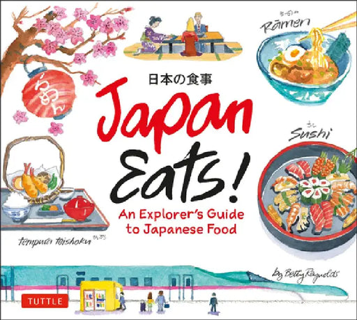 Japan Eats: An ExplorerÆs Guide to Japanese Food by Betty Reynolds