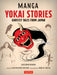 Yokai Stories: Ghostly Tales from Japan (Manga Yokai Stories) by Lafcadio Hearn