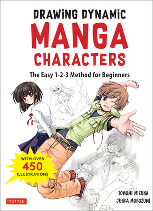 The Manga Artist's Handbook: Drawing Dynamic Manga Characters: The Easy 1-2-3 Method for Beginners by Junka Morozumi