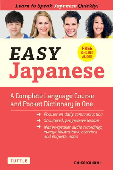 Easy Japanese: A Complete Language Course and Pocket Dictionary (Free Online Audio) by Emiko Konomi