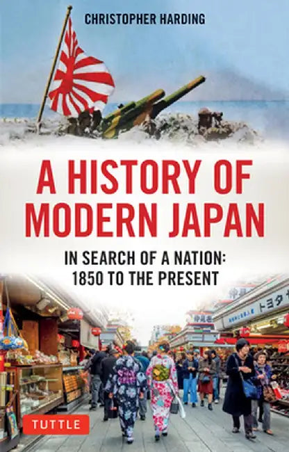 A History of Modern Japan: In Search of a Nation, 1850 to the Present by Christopher Harding